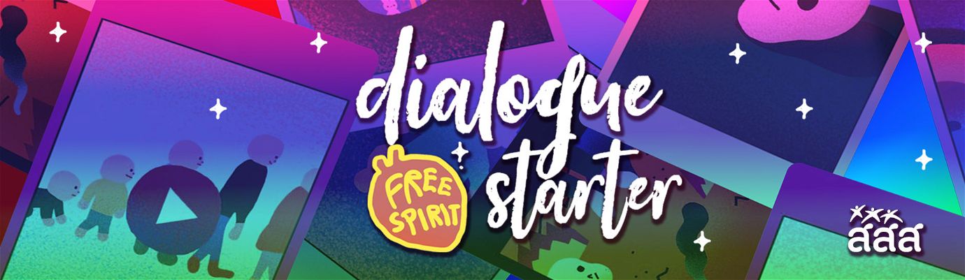 Free Spirit: Dialogue Starter